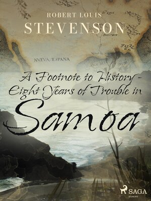 cover image of A Footnote to History--Eight Years of Trouble in Samoa